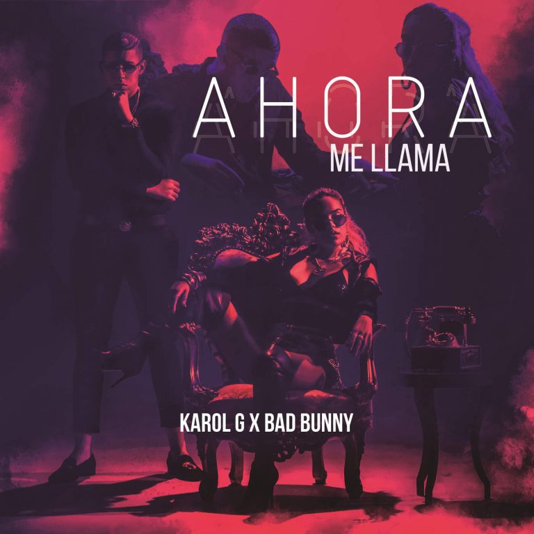 Karol G Y Bad Bunny - Ahora Me Llama.mp3